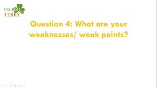 Weak Points Example Question 4 what are your weaknesses or weak points | PDF