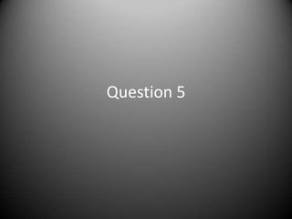 Question 5 