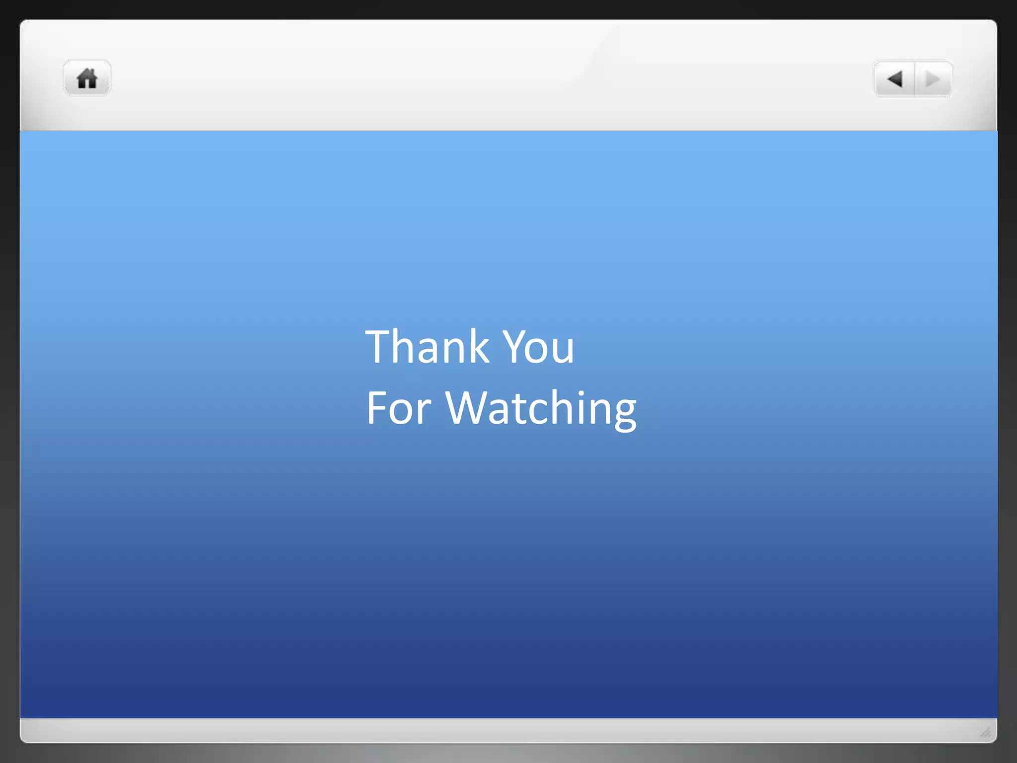 Thank You
For Watching
 