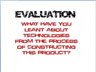 Evaluation Question 6