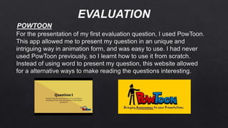 EVALUATION
POWTOON
 