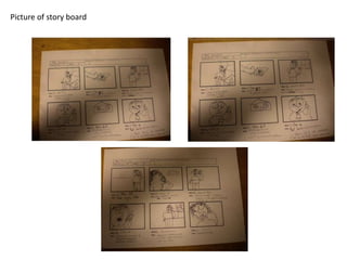 Picture of story board
 