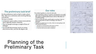 Planning of the
Preliminary Task
 