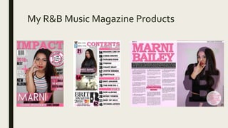 My R&B Music Magazine Products
 