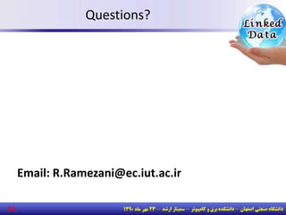 Questions?
31
Email: R.Ramezani@ec.iut.ac.ir
 