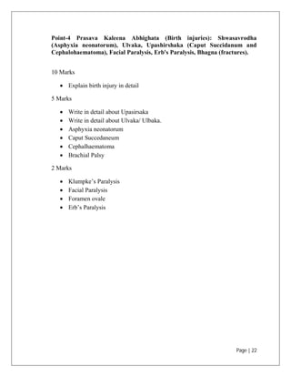 Page | 22
Point-4 Prasava Kaleena Abhighata (Birth injuries): Shwasavrodha
(Asphyxia neonatorum), Ulvaka, Upashirshaka (Ca...