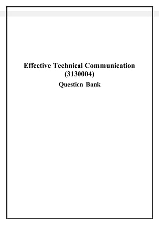 Effective Technical Communication
(3130004)
Question Bank
 