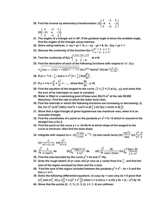 20. Find the inverse by elementary transformation: (i)
(ii) .
21. The angles of a triangle are in AP. If the greatest angl...