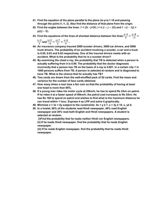 41. Find the equation of the plane parallel to the plane 2x-y+z-1 =0 and passing
through the point (1,-1, 2). Also find th...