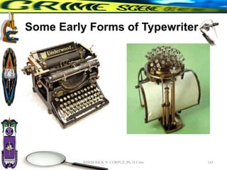 Some Early Forms of Typewriter
141
RHEM RICK N. CORPUZ, Ph. D Crim
 
