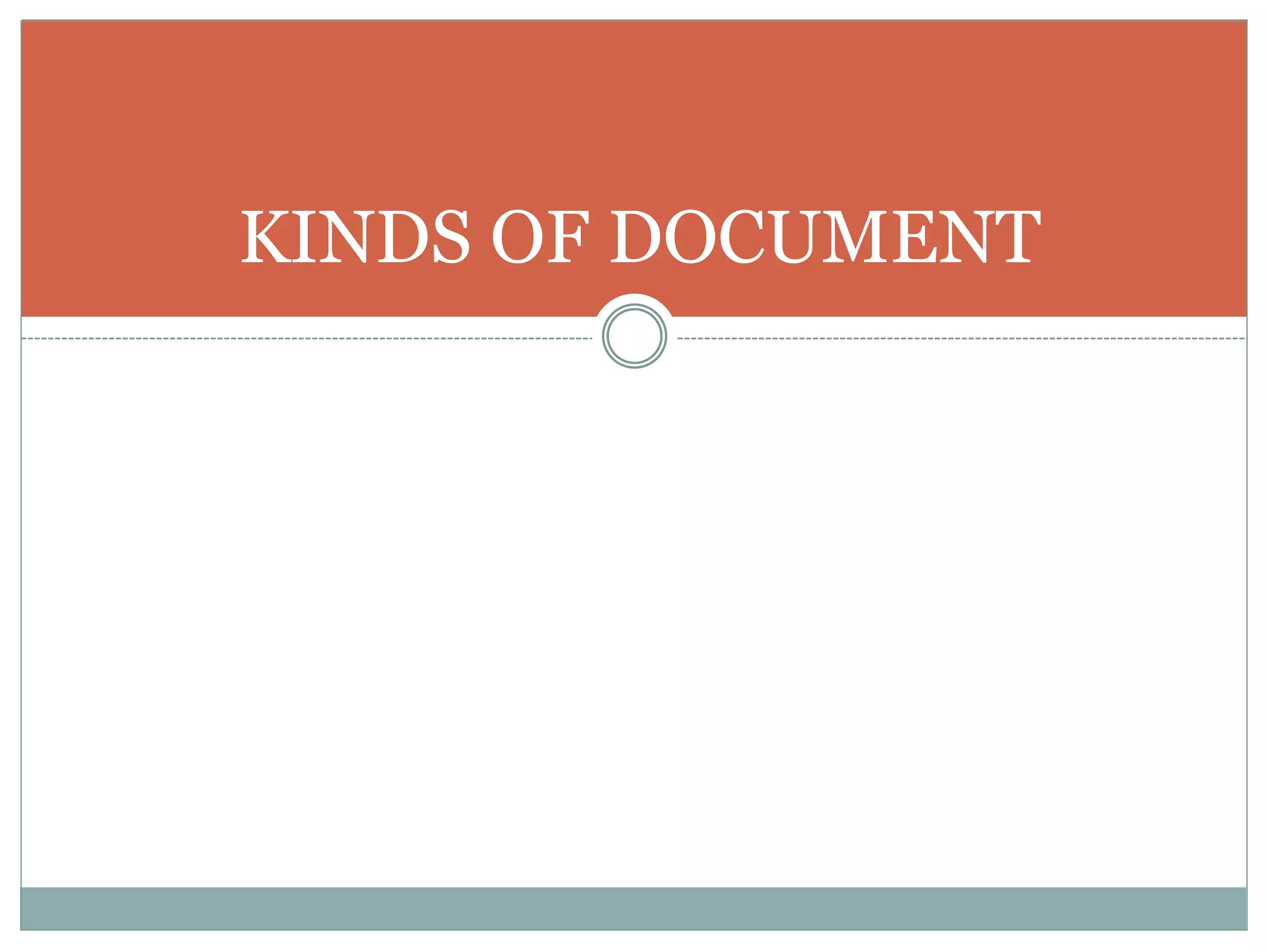 KINDS OF DOCUMENT
 