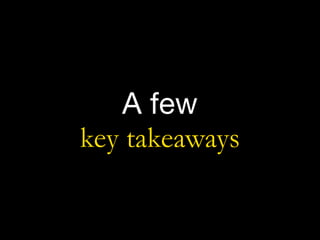 A few

key takeaways
 