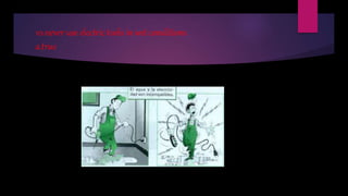 10.never use electric tools in wet conditions
a.true
 