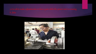 5.it is ok to make adjustments or clear a jam while the power tool is running
b. false
 