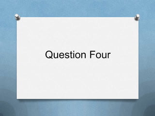 Question Four
 