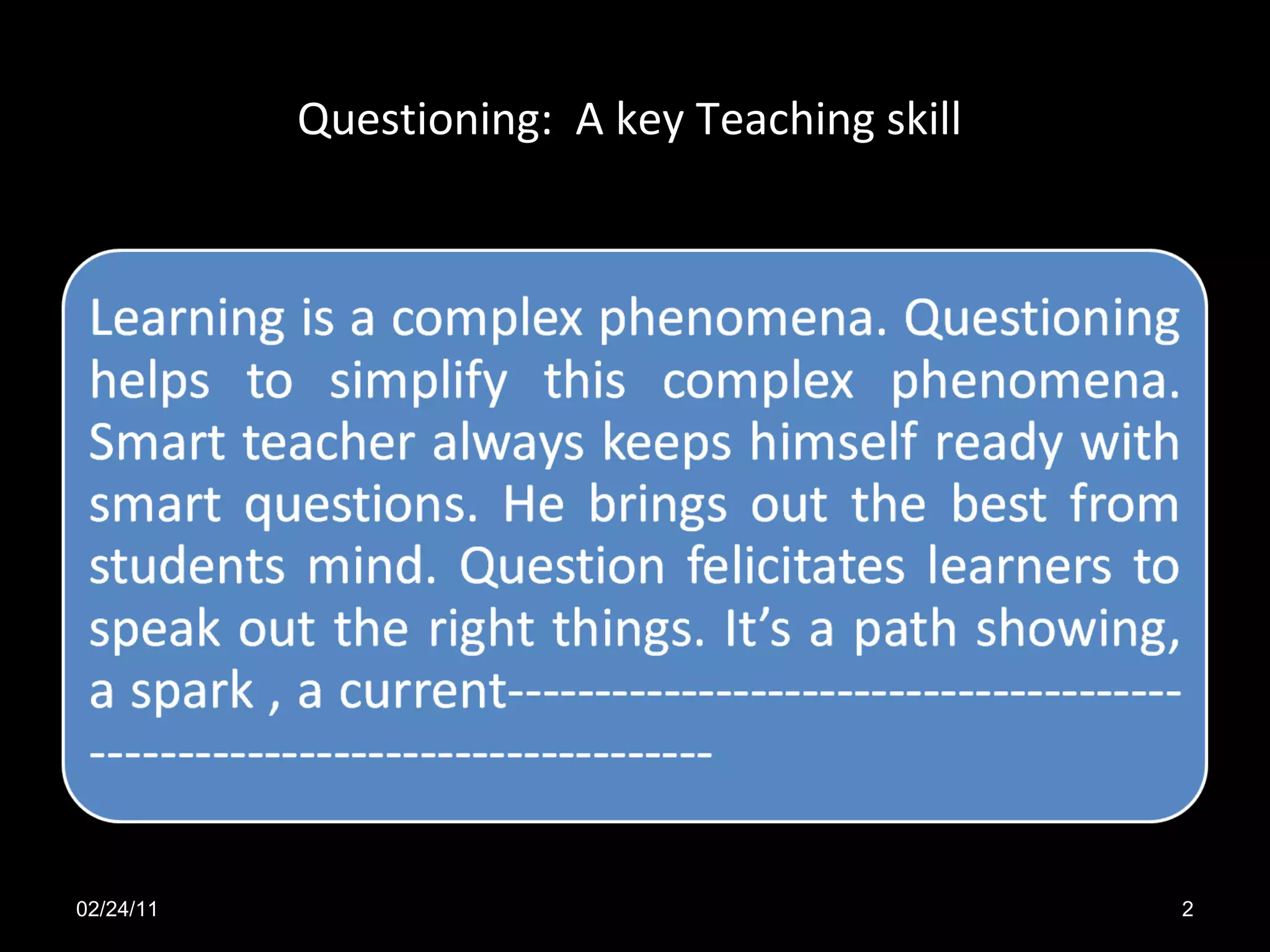 Questioning: A key Teaching skill 02/24/11