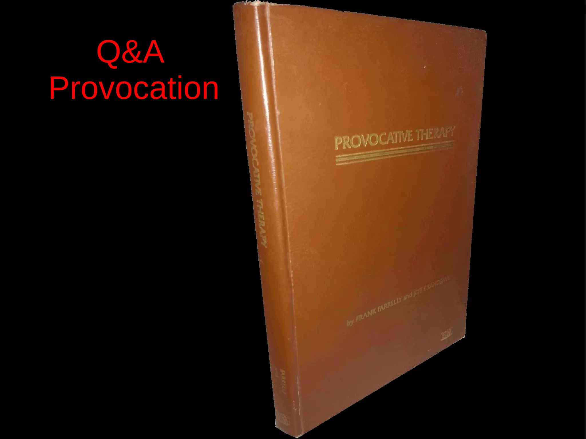 Q&A
Provocation
 