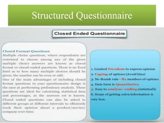 Structured Questionnaire
 