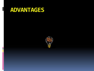 ADVANTAGES
 