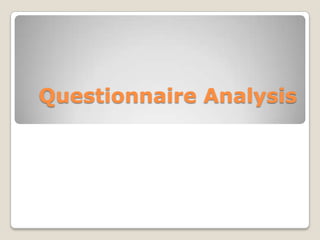 Questionnaire Analysis 
