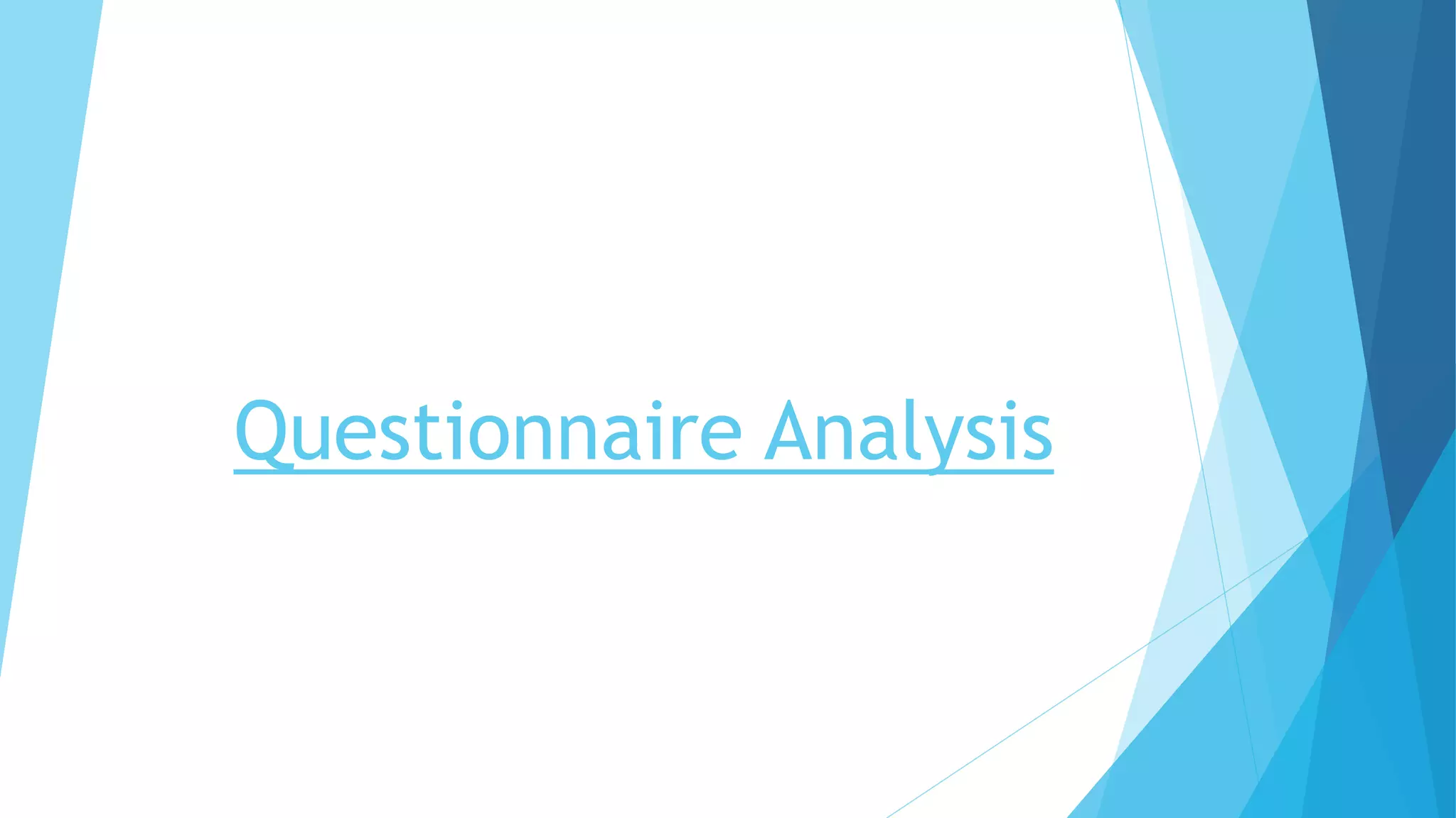 Questionnaire analysis | PPTX