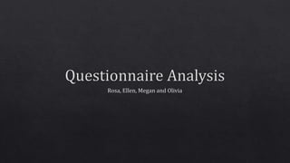 Questionnaire analysis