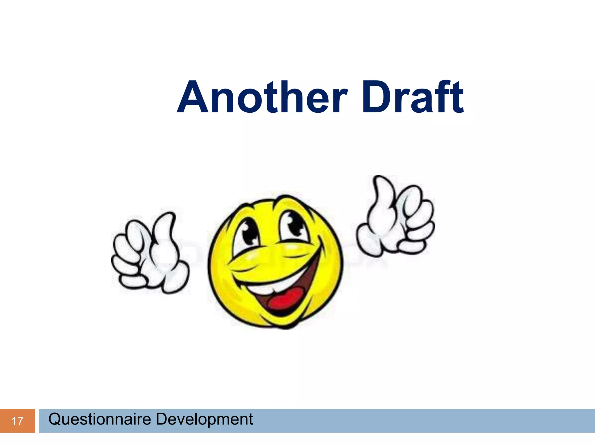 Another Draft
17 Questionnaire Development
 