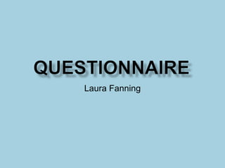 Laura Fanning

 