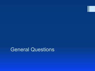 General Questions

 