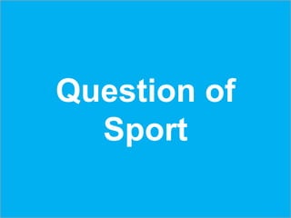 Question of 
Sport 
 