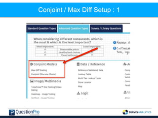 Conjoint / Max Diff Setup : 1
 