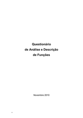 Questionário
      de Análise e Descrição
           de Funções




           Novembro 2010




1/9
 