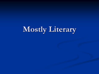 Mostly Literary
 