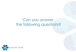 Can you answer
the following questions?
 