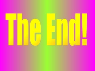 The End!