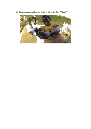 6. How do systems of power function within the City Of God? 
