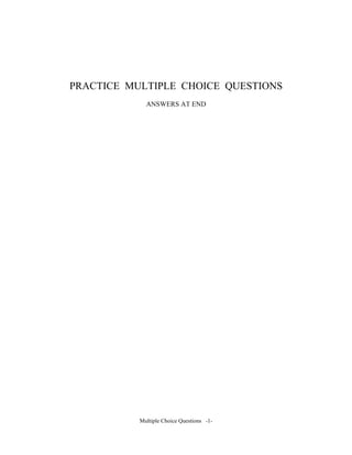 PRACTICE MULTIPLE CHOICE QUESTIONS
ANSWERS AT END
Multiple Choice Questions -1-
 