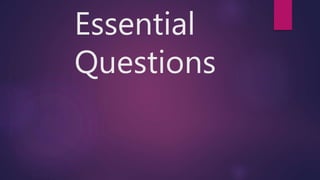 Essential
Questions
 