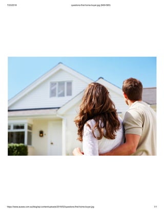 7/23/2018 questions-first-home-buyer.jpg (849×565)
https://www.aussie.com.au/blog/wp-content/uploads/2016/02/questions-first-home-buyer.jpg 1/1
 