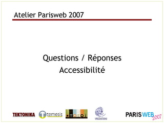 Atelier Parisweb 2007 ,[object Object],[object Object]