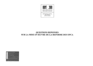 Questions réponses sur la mise en œuvre de la réforme des opca – dgefp – 2011