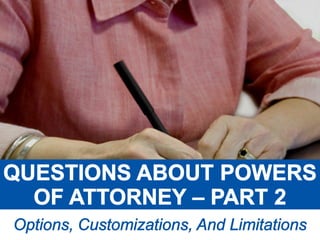Questions About Oklahoma Powers of Attorney: Options, Customizations and Limitations