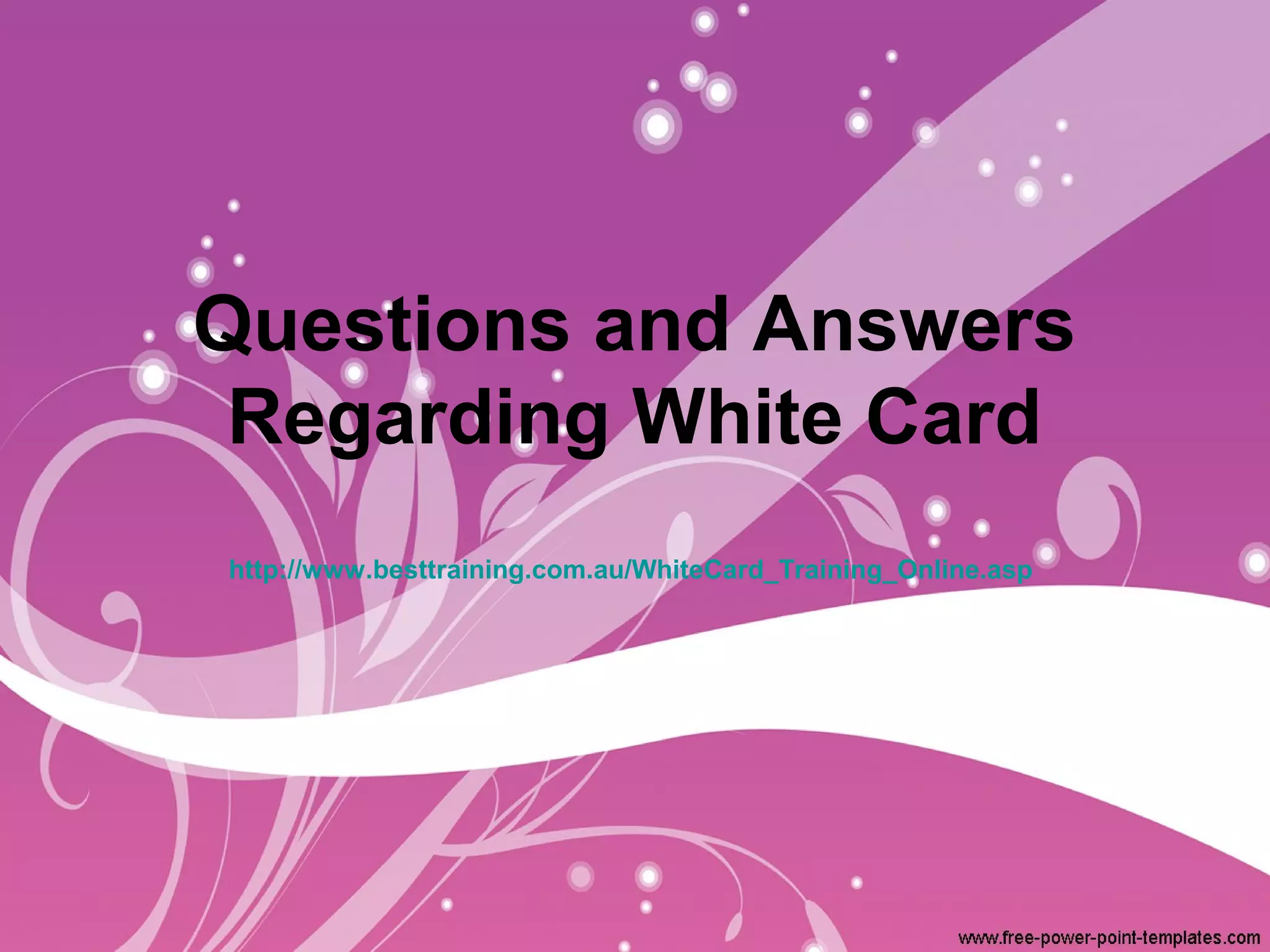 Questions and answers regarding white card PPT
