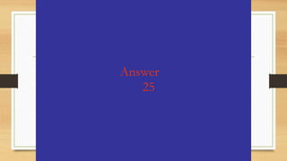 Answer
25
 