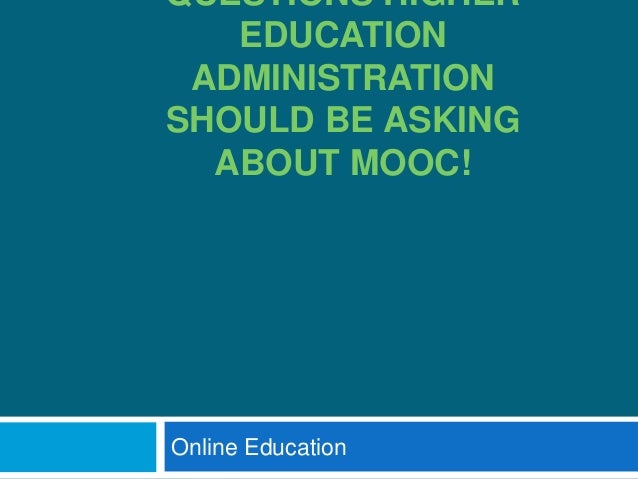 Questions Higher Education Aministration Should Be Asking