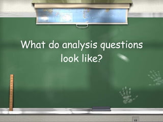 What do analysis questions look like? 