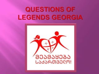 Questions of legends georgia