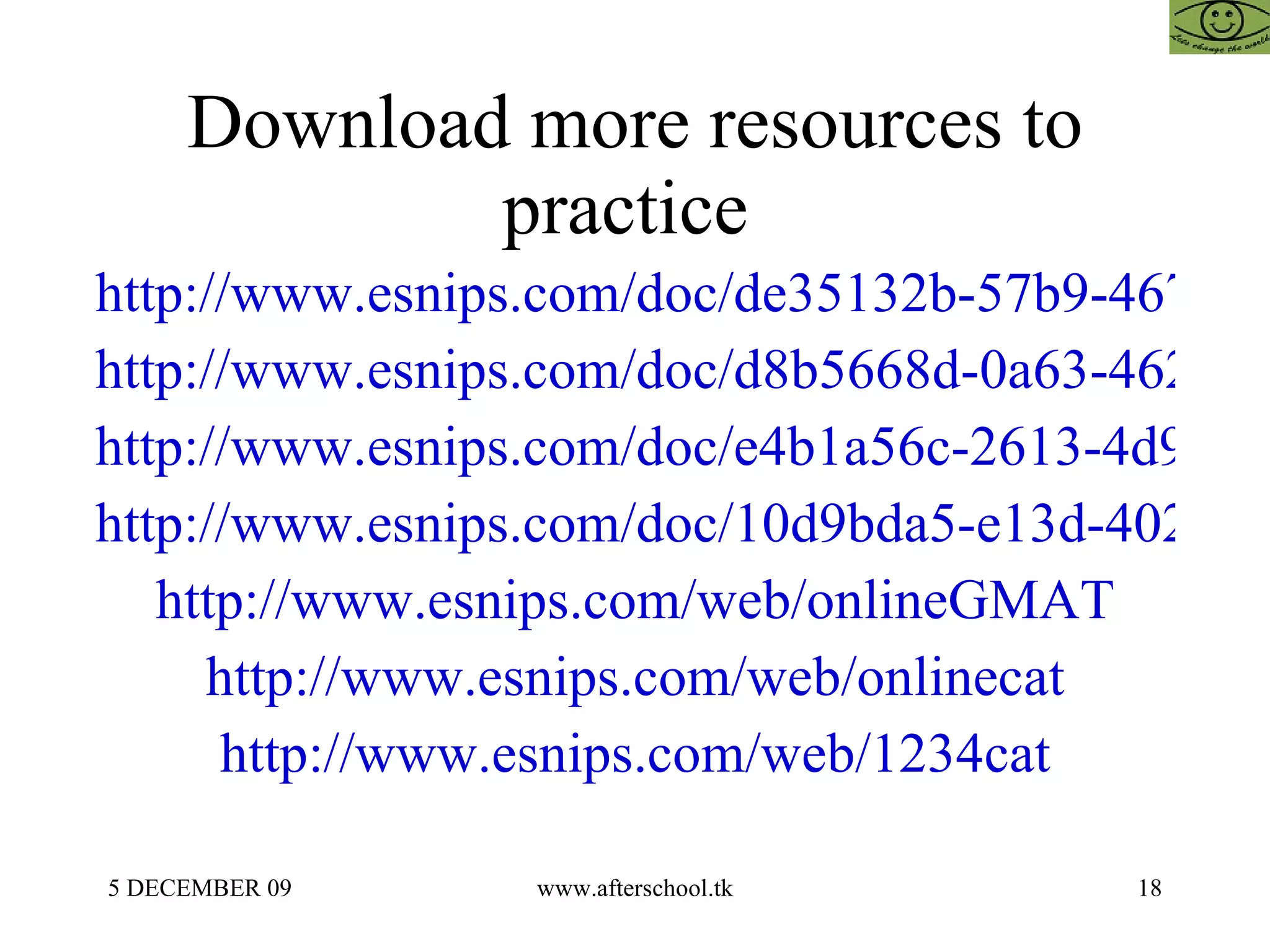 Download more resources to practice  http://www.esnips.com/doc/de35132b-57b9-4675-8be9-a1ee9687a31a/QUANTITATIVE-APTITUDE--MATHEMATICS-11-OCTOBER http://www.esnips.com/doc/d8b5668d-0a63-462b-904a-4da2e0e1deac/QUANTITATIVE-APTITUDE--MATHEMATICS-13-OCTOBER http://www.esnips.com/doc/e4b1a56c-2613-4d93-8180-fe16b6999b6e/8-July-quantitative-aptitude http://www.esnips.com/doc/10d9bda5-e13d-402a-8fd1-4bc8b279ed55/15-July-quantitative-aptitude http://www.esnips.com/web/onlineGMAT http://www.esnips.com/web/onlinecat http://www.esnips.com/web/1234cat 