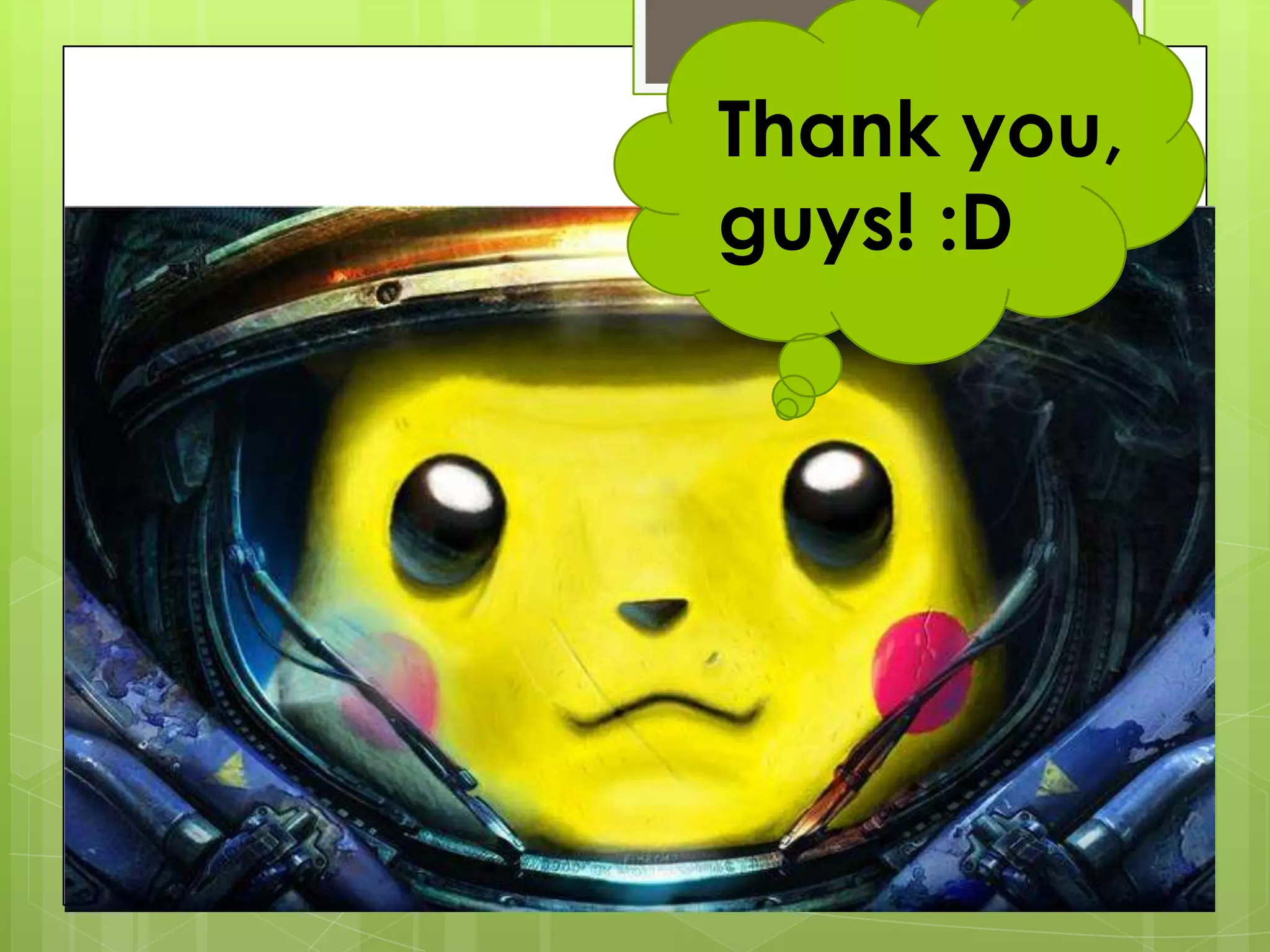 Thank you,
guys! :D
 