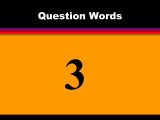 Question Words 3 